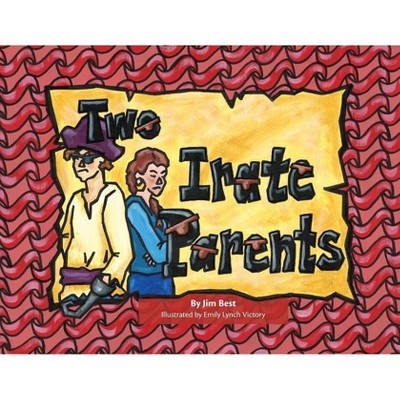 Two Irate Parents - by  Jim Best (Paperback)