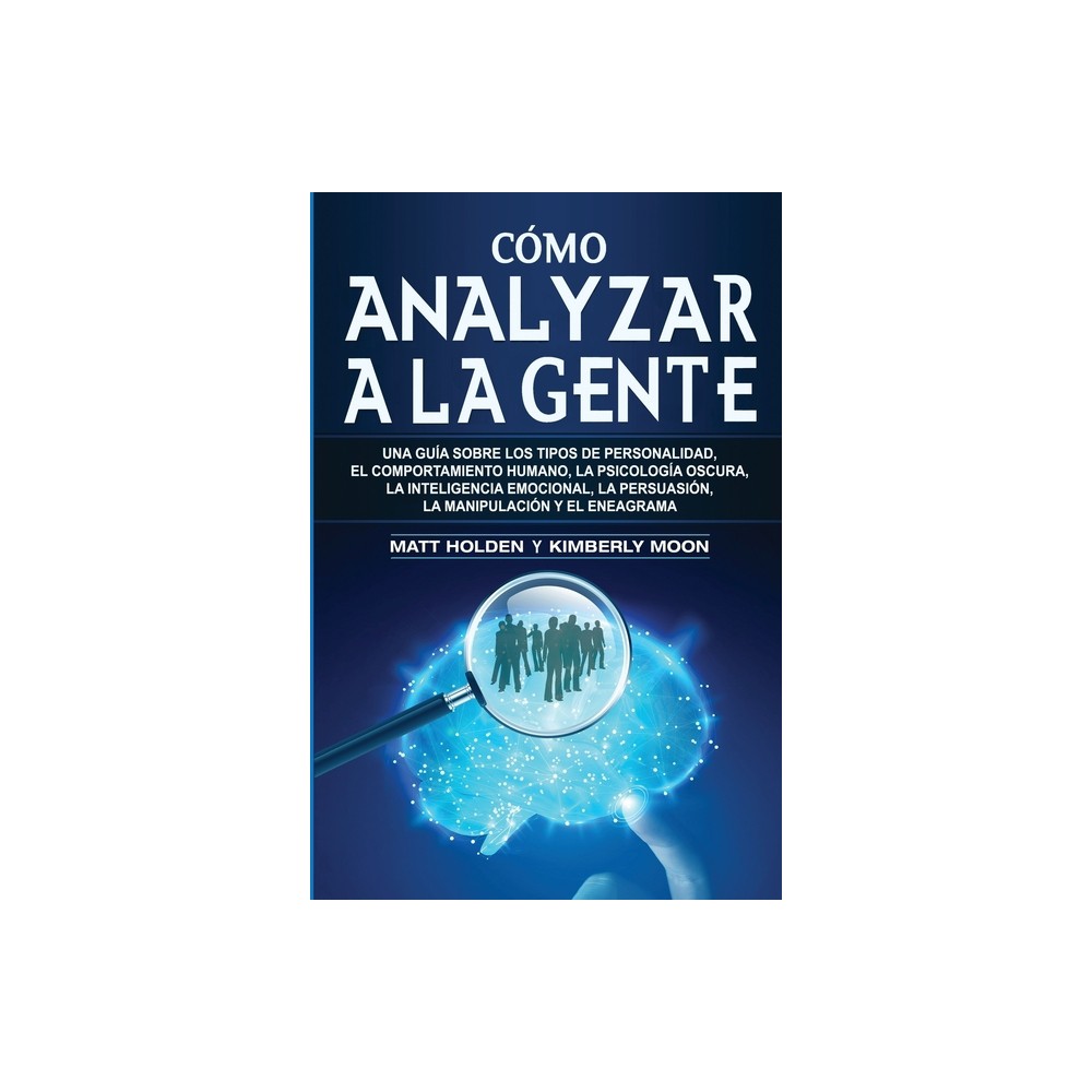 Cmo analizar a la gente - by Matt Holden (Paperback)