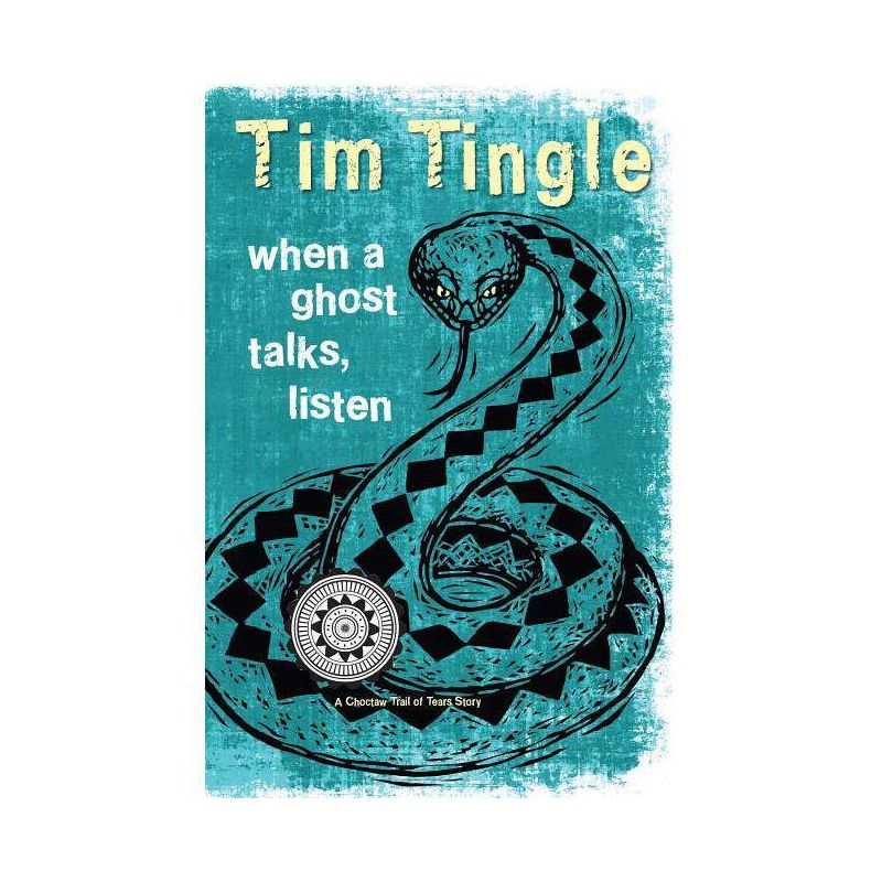 When a Ghost Talks, Listen - (How I Became a Ghost) by Tim Tingle, 1 of 2