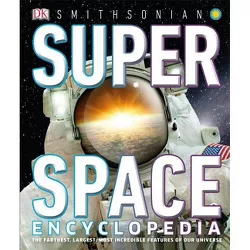 Super Space Encyclopedia - by  DK (Hardcover)