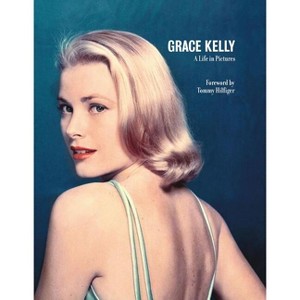 Grace Kelly a Life in Pictures - by  Pierre-Henri Verlhac (Hardcover) - 1 of 1