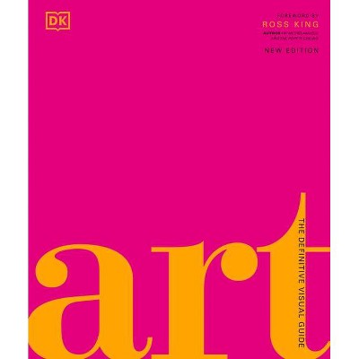 Art - (dk Definitive Cultural Histories) By Andrew Graham Dixon & Dk ...