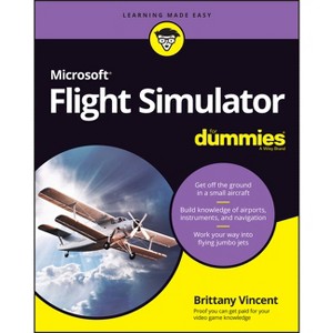 Microsoft Flight Simulator for Dummies - by  Brittany Vincent (Paperback) - 1 of 1