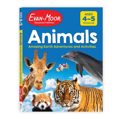 Animals: Amazing Earth Adventures and Activities, Age 4 - 5 Workbook - by  Evan-Moor Educational Publishers (Paperback)