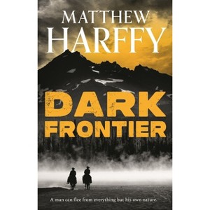 Dark Frontier - by Matthew Harffy - 1 of 1
