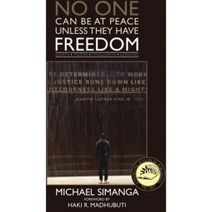 No One Can Be at Peace Unless They Have Freedom - by  Michael Simanga (Paperback) - 1 of 1