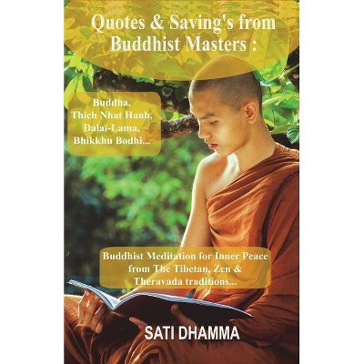 Quotes & Sayings from Buddhist Masters - (Buddhism, Buddha, Buddhist Books, Religion & Spirituality, Thich Nhat Hanh, Dalai-Lama, Zen) (Paperback)