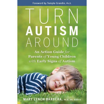  Turn Autism Around - by  Mary Lynch Barbera (Hardcover) 