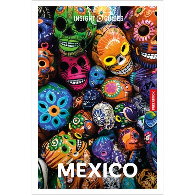 Insight Guides Mexico: Travel Guide with eBook - 12th Edition (Paperback)