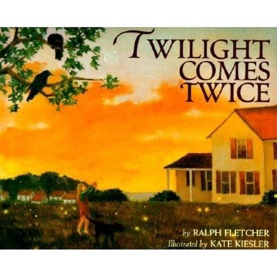 Twilight Comes Twice - by  Ralph Fletcher (Hardcover)