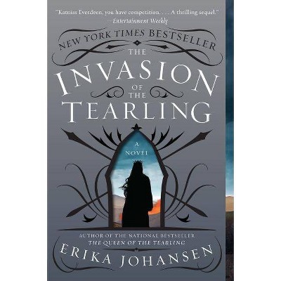 The Invasion of the Tearling (The Queen of the Tearling) (Reprint) (Paperback) by Ericka Johansen