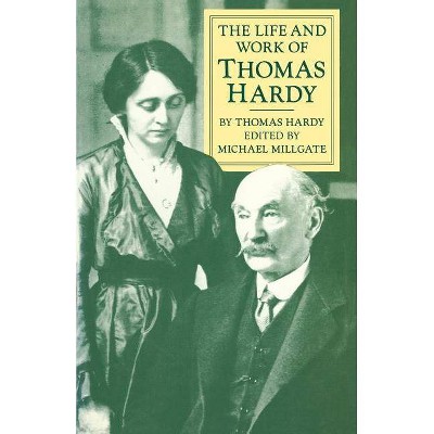 The Life and Work of Thomas Hardy - (Paperback)