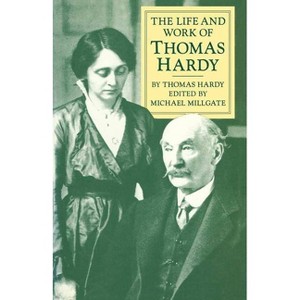 The Life and Work of Thomas Hardy - (Paperback) - 1 of 1