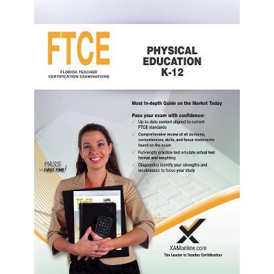 FTCE Physical Education K-12 - by  Sharon A Wynne (Paperback)