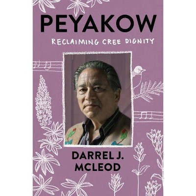 Peyakow - by  Darrel McLeod (Paperback)