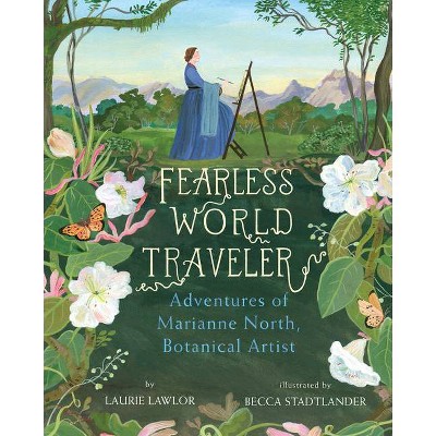 Fearless World Traveler - by  Laurie Lawlor (Hardcover)