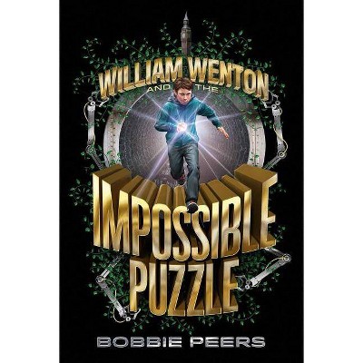 William Wenton and the Impossible Puzzle, 1 - by  Bobbie Peers (Paperback)