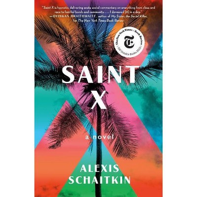 Saint X - by Alexis Schaitkin (Paperback)