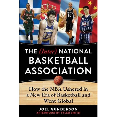 The (Inter) National Basketball Association - by  Joel Gunderson (Hardcover)