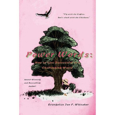 Power Words - by  Evangelist Jan F Whitaker (Paperback)