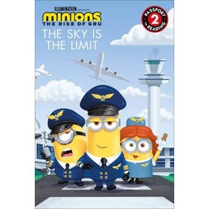 Minions: The Rise of Gru: The Sky Is the Limit - (Passport to Reading Level 2) by Sadie Chesterfield (Paperback) - 1 of 1