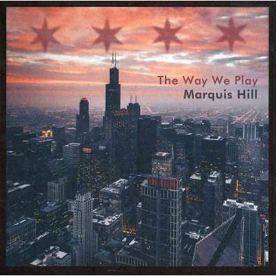 Marquis Hill - The Way We Play (CD)