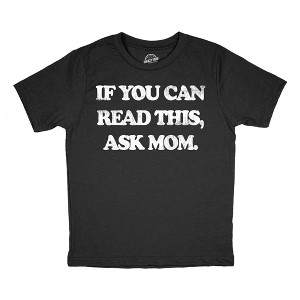Youth Funny T Shirts If You Can Read This Ask Mom Sarcastic Graphic Novelty Tee For Kids - Crazy Dog Youth T Shirt with Fun Design - 1 of 4