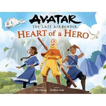 Avatar: The Last Airbender: Heart of a Hero - by  Kat Zhang (Hardcover)
