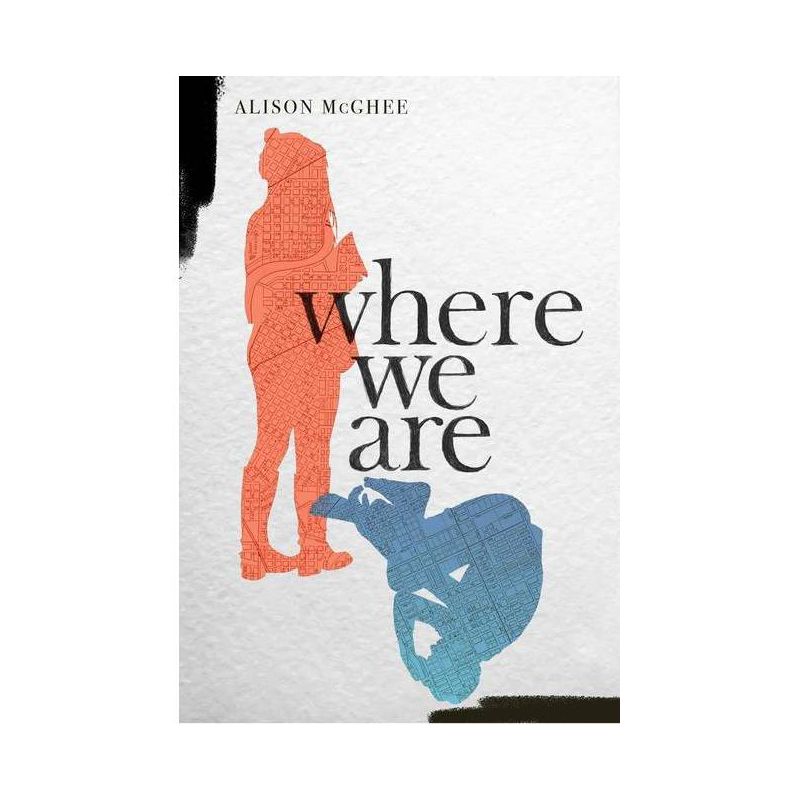 Where We Are - by  Alison McGhee (Hardcover), 1 of 2