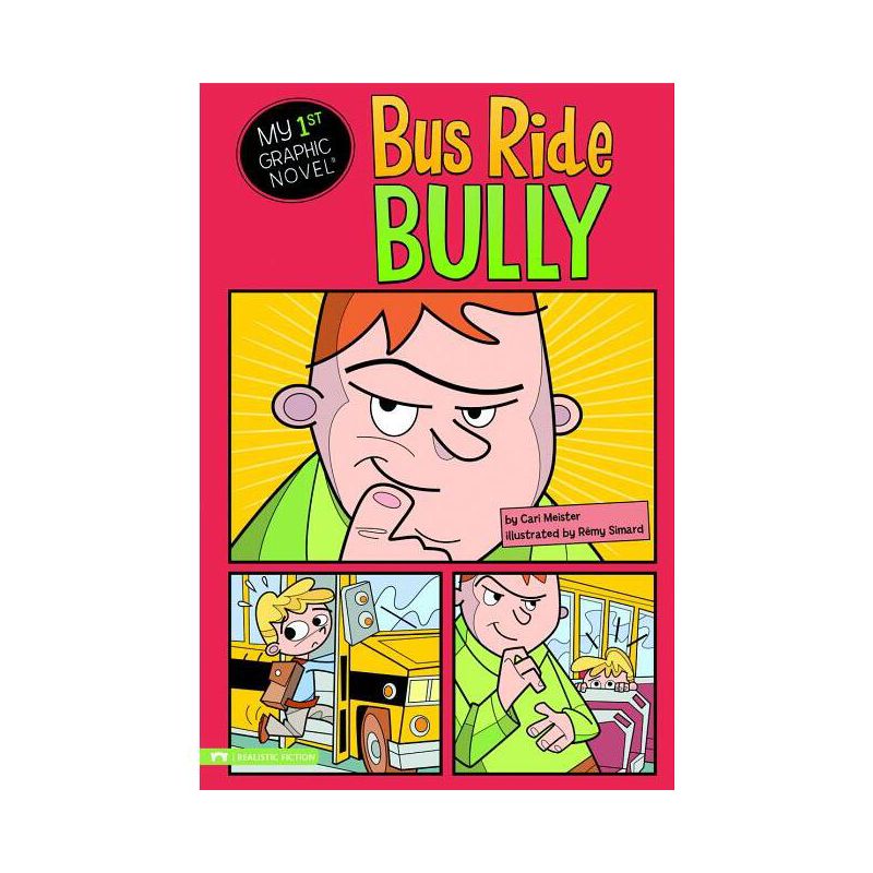 Bus Ride Bully - (My First Graphic Novel) by  Cari Meister (Paperback), 1 of 2