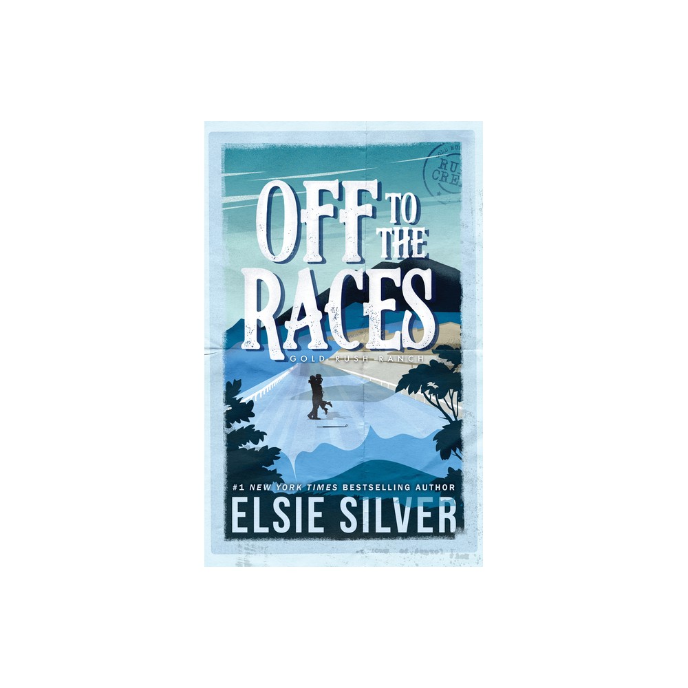 Off to the Races - by Elsie Silver (Paperback)