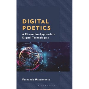 Digital Poetics - (Studies in the Thought of Paul Ricoeur) by  Fernando Nascimento (Hardcover) - 1 of 1