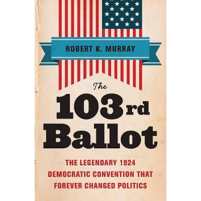 103rd Ballot - by  Robert Keith Murray (Paperback)