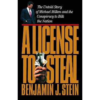 A License to Steal - by  Benjamin Stein (Paperback)