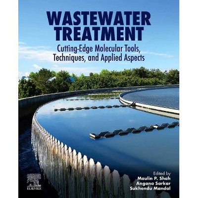 Wastewater Treatment - by  Maulin P Shah & Angana Sarkar & Sukhendu Mandal (Paperback)