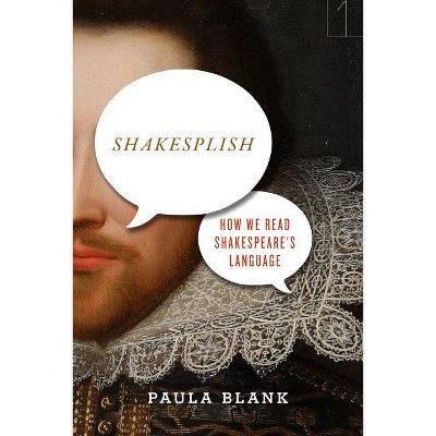 Shakesplish - (Square One: First-Order Questions in the Humanities) by  Paula Blank (Paperback)