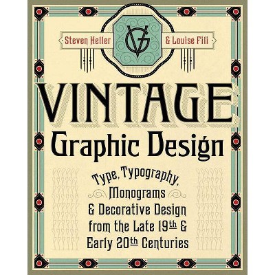 Vintage Graphic Design - by  Steven Heller & Louise Fili (Paperback)