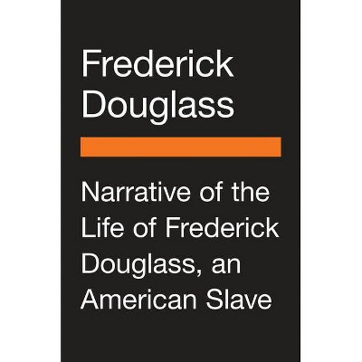 Narrative of the Life of Frederick Douglass, an American Slave - (Penguin Vitae) (Hardcover)