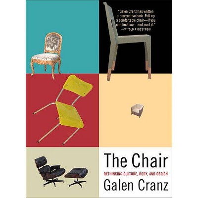 The Chair - by  Galen Cranz (Paperback)