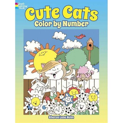 Cute Cats Color by Number - (Dover Coloring Books) by  Sharon Lane Holm (Paperback)