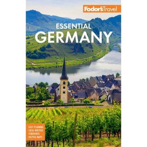 Fodor's Essential Germany - (Full-Color Travel Guide) 2nd Edition by  Fodor's Travel Guides (Paperback) - 1 of 1