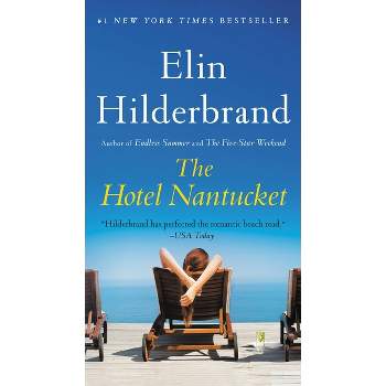 The Hotel Nantucket - by  Elin Hilderbrand (Paperback)