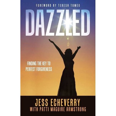 Dazzled - by  Jess Echeverry (Paperback)