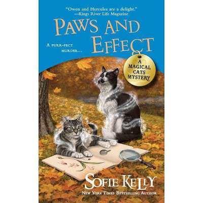 Paws and Effect - (Magical Cats) by  Sofie Kelly (Paperback)