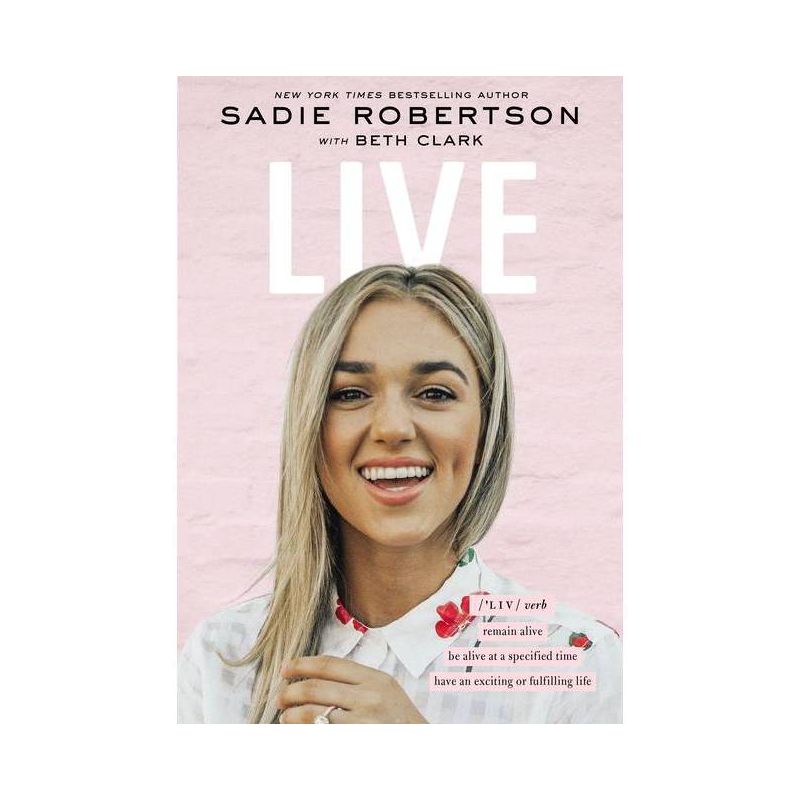 Live - by Sadie Robertson (Hardcover), 1 of 2