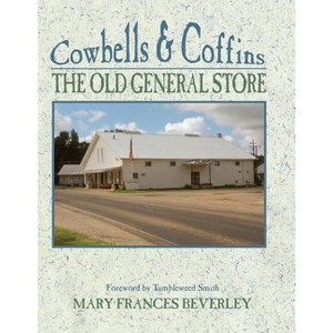 Cowbells & Coffins - by  Mary Frances Beverley (Paperback) - 1 of 1