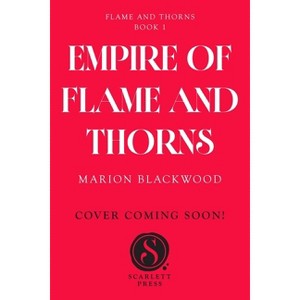 Empire of Flame and Thorns - by  Marion Blackwood (Paperback) - 1 of 1