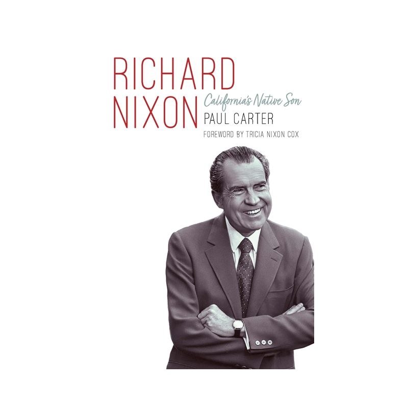 Richard Nixon - by  Paul Carter (Hardcover), 1 of 2