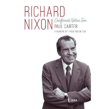 Richard Nixon - by  Paul Carter (Hardcover)