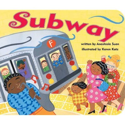 Subway - by  Anastasia Suen (Board Book)